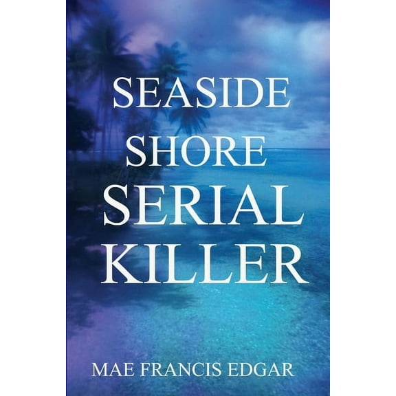 Seaside Shore Serial Killer, (Paperback)