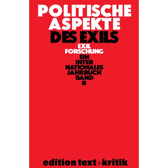 Exilforschung Politische Aspekte Des Exils, Book 8, (Paperback)