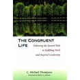 thumbnail image 1 of Pre-Owned The Congruent Life: Following the Inward Path to Fulfilling Work and Inspired Leadership (Paperback) 0787950084 9780787950088, 1 of 1