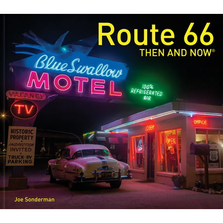 Route 66 Then and Now® (The Best Of Route 66)