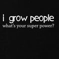 thumbnail image 2 of CafePress - I Grow People, What's Your Superpower? Maternity D - Maternity Dark T-Shirt, 2 of 3