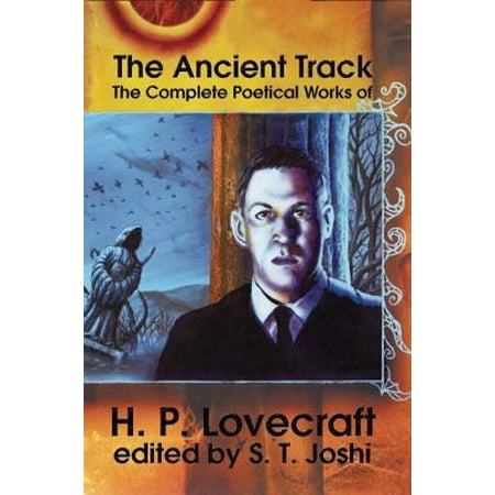 The Ancient Track: The Complete Poetical Works of H.P.