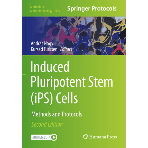 Methods in Molecular Biology Induced Pluripotent Stem (Ips) Cells: Methods and Protocols, Book 2454, (Paperback)