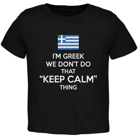 Don't Do Calm - Greek Black Toddler T-Shirt - 2T