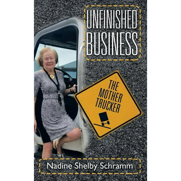 Unfinished Business: The Mother Trucker (Paperback)