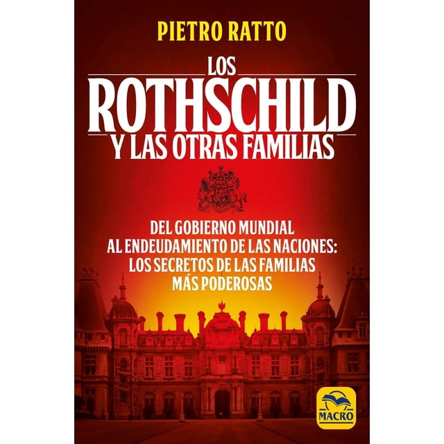Los Rothschild y las otras familias, de Ratto, Pietro, 2021