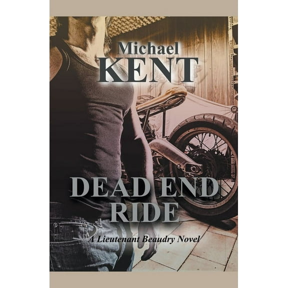 A Lieutenant Beaudry Novel Dead End Ride, (Paperback)