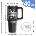 thumbnail image 3 of Best Uncle Ever Gifts 40oz Tumbler with Handle and Lid Straw, Uncle Stainless Steel Insulated Cup Water Bottle Mug (1 PC), 3 of 6