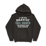 Funny Taxi Driver T-Shirt - I'm the Okayest!
