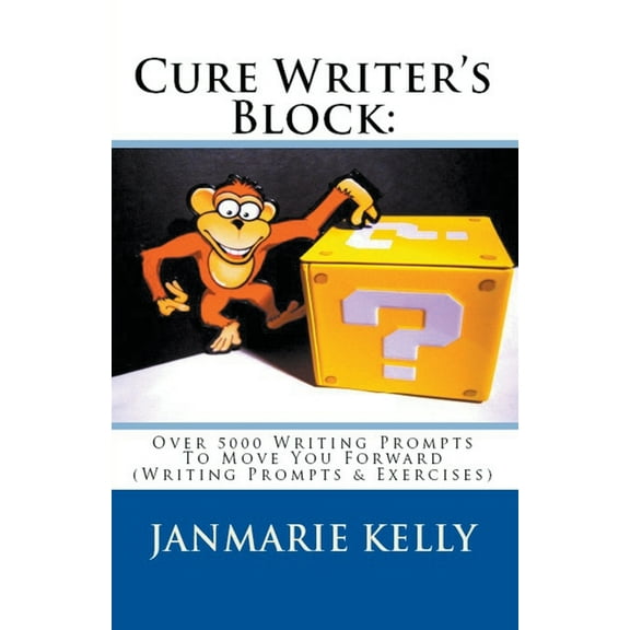 Writing Prompts & Exercises Cure Writer's Block: Over 5000 Writing Prompts To Move You Forward (Writing Prompts & Exercises), Book 2, (Paperback)