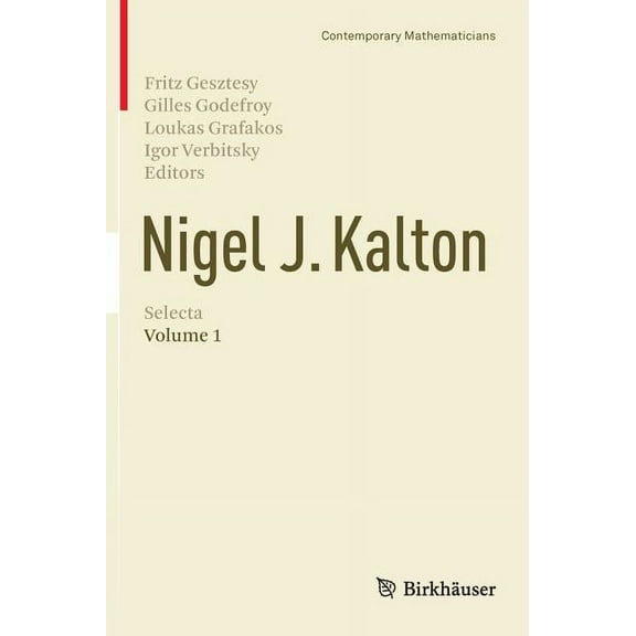 Contemporary Mathematicians Nigel J. Kalton Selecta: Volume 1, (Hardcover)
