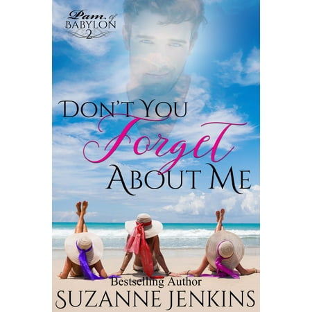Don't You Forget About Me: Pam of Babylon Book #2 -