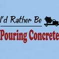 thumbnail image 3 of CafePress - Rather Be Pouring Concrete Light T Shirt - Men's Classic Graphic T-Shirt, 3 of 4