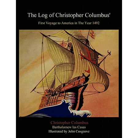 The Log of Christopher Columbus' First Voyage to America in the Year (Best Log Homes In America)