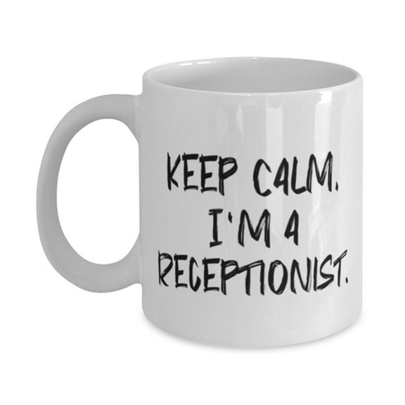 Reusable Receptionist Gifts, Keep Calm, I'm A Receptionist., Cool Graduation 11oz Mug Gifts For Friends