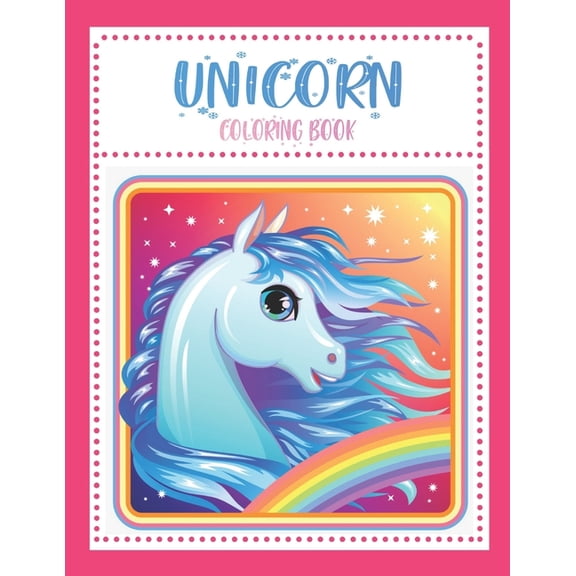 Unicorn Coloring Book: For Kids Ages 3-8 (50 Cute, Unique Coloring Pages), (Paperback)