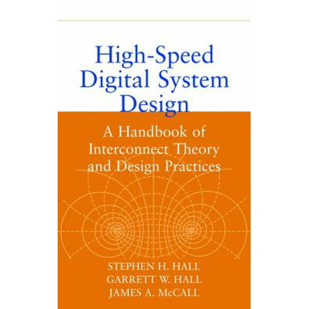High-Speed Digital System Design: A Handbook of Interconnect Theory and Design Practices (Rac Interconnect Best Practices)