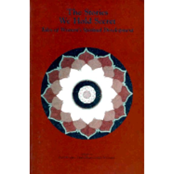 Pre-Owned The Stories We Hold Secret: Tales of Women's Spiritual Development (Paperback) 0912678666 9780912678665