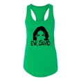 thumbnail image 2 of Ew David Funny Schitt's TV Quote Fan Gift Pop Culture Ladies Racerback Tank Top, Kelly, Small, 2 of 3