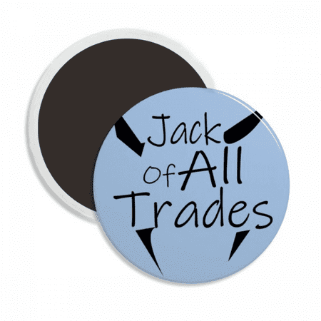 

Jack Of All Trades Art Deco Fashion Round Ceracs Fridge Magnet Keepsake Decoration