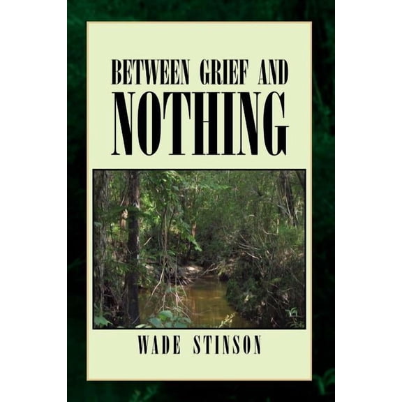 Between Grief and Nothing
