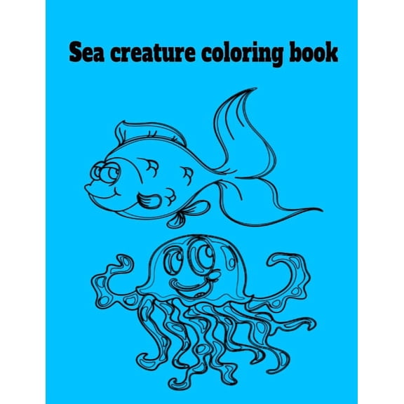 Sea creature coloring book, (Paperback)