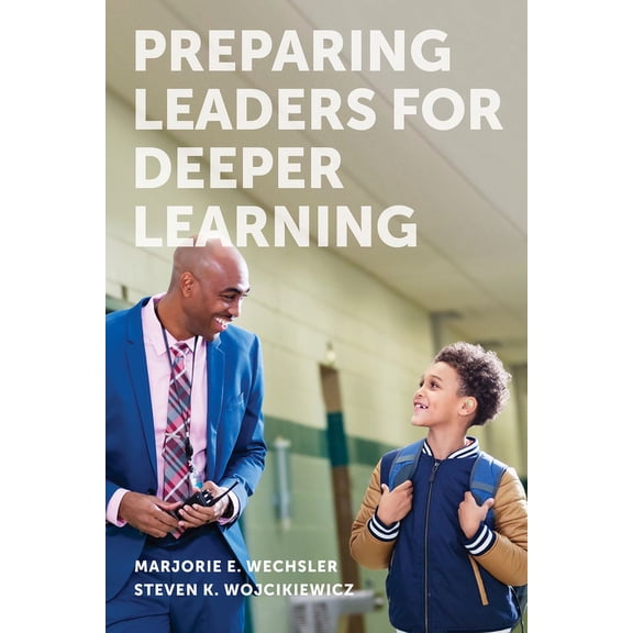 Preparing Leaders for Deeper Learning, (Paperback)