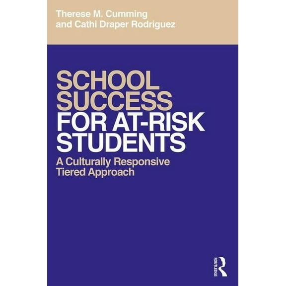 School Success for At-Risk Students: A Culturally Responsive Tiered Approach, (Paperback)
