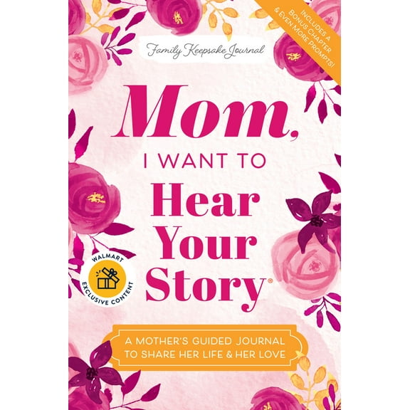 Mom, I Want to Hear Your Story (Hardcover) - Walmart Exclusive Edition (Hardcover)