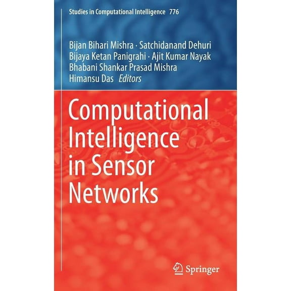 Studies in Computational Intelligence Computational Intelligence in Sensor Networks, Book 776, (Hardcover)