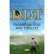 DDT : Properties, Uses and Toxicity