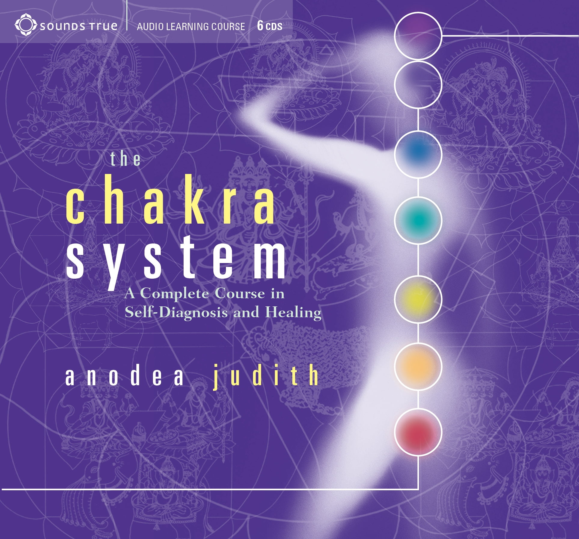 The Chakra System A Complete Course in SelfDiagnosis and Healing
