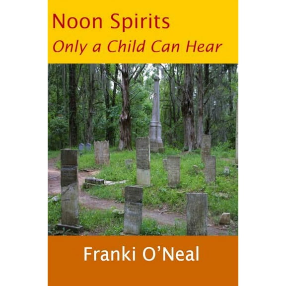 Noon: Noon Spirits: Only a Child Can Hear (Paperback)