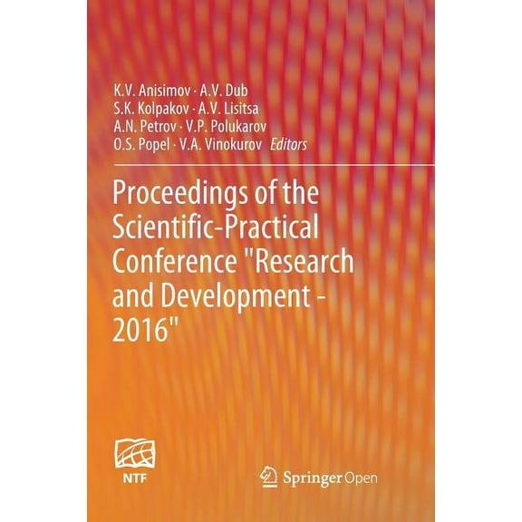 Proceedings of the Scientific-Practical Conference Research and Development - 2016, (Paperback)
