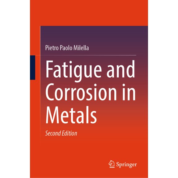 Fatigue and Corrosion in Metals, (Hardcover)