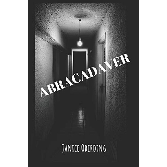 Abracadaver Paperback 1795593997 9781795593991 Janice Oberding