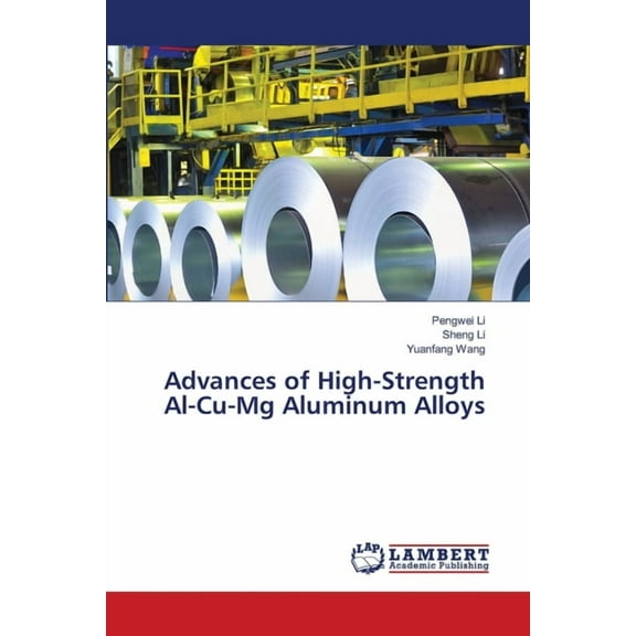 Advances of High-Strength Al-Cu-Mg Aluminum Alloys, (Paperback)