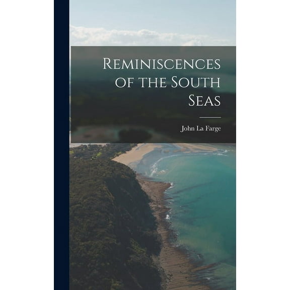 Reminiscences of the South Seas (Hardcover)