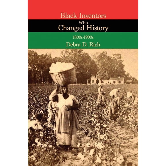 Black Inventors Who Changed History: 1800s-1900s, (Paperback)
