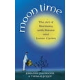 thumbnail image 1 of Pre-Owned Moon Time: The Art of Harmony with Nature and Lunar Cycles (Paperback) 1844133001 9781844133000, 1 of 1