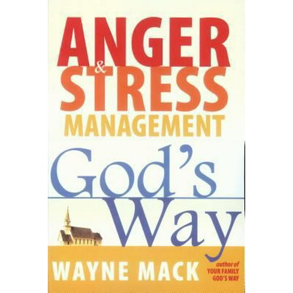 Pre-Owned Anger and Stress Management God's Way (Paperback) 1879737566 9781879737563