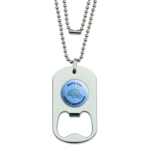Save the Curvy Mermaids Manatee Funny Humor Military Dog Tag Bottle Opener Pendant