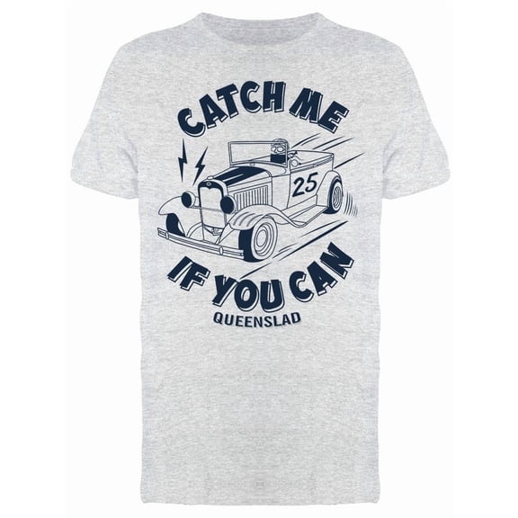 Catch Me If You Can, Queenslad Tee Men's -Image by Shutterstock