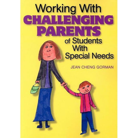 Working With Challenging Parents of Students With Special Needs, (Paperback)