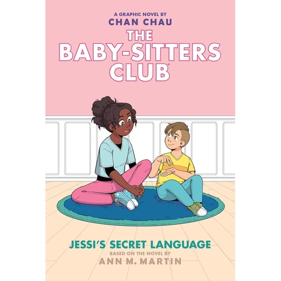 Baby-Sitters Club Graphix Jessi's Secret Language: A Graphic Novel (the Baby-Sitters Club #12), Book 12, (Hardcover)