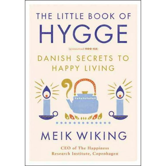 Pre-owned Little Book of Hygge : Danish Secrets to Happy Living, Hardcover by Wiking, Meik, ISBN 0062658808, ISBN-13 9780062658807