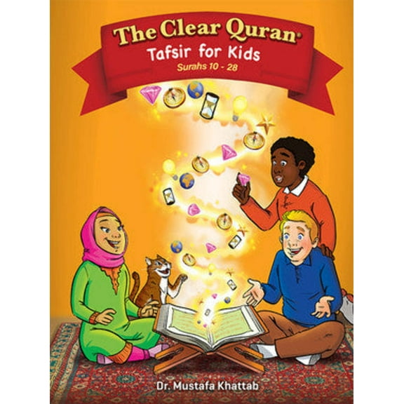 The Clear Quran® Tafsir for Kids, Surahs 10-28 by Dr. Mustafa Khattab - English Transalation, Hardcover