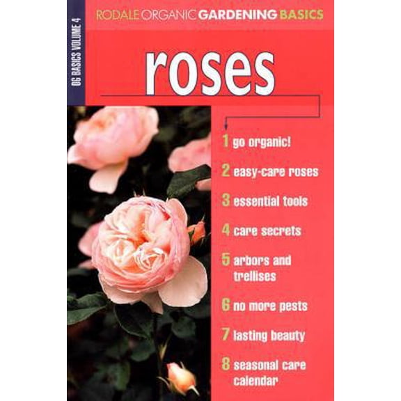 Pre-Owned Roses (Rodale's Organic Gardening Basics) (Paperback) 0875968775 9780875968773