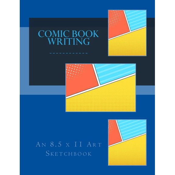 Comic Book Writing : An 8.5 x 11 Art Sketchbook (Paperback)