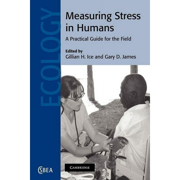 Cambridge Studies in Biological and Evol Measuring Stress in Humans: A Practical Guide for the Field, Book 49, (Paperback)